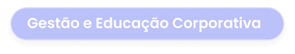 Gestão e Educação Corporativa